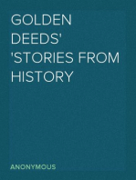 Golden Deeds
Stories from History