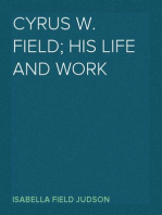 Cyrus W. Field; his Life and Work