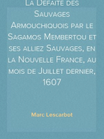 La Defaite des Sauvages Armouchiquois par le Sagamos Membertou et ses alliez Sauvages, en la Nouvelle France, au mois de Juillet dernier, 1607