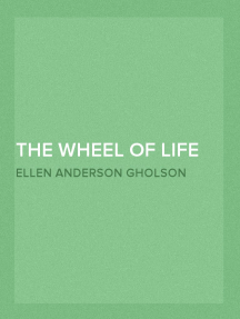 The Wheel of Life by Ellen Anderson Gholson Glasgow (Ebook) - Read ...