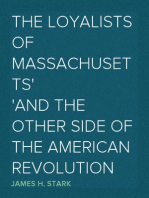 The Loyalists of Massachusetts
And the Other Side of the American Revolution
