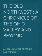 The Old Northwest : A chronicle of the Ohio Valley and beyond