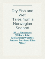 Dry Fish and Wet
Tales from a Norwegian Seaport