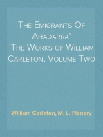 The Emigrants Of Ahadarra
The Works of William Carleton, Volume Two