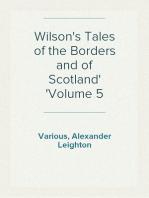 Wilson's Tales of the Borders and of Scotland
Volume 5