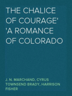 The Chalice Of Courage
A Romance of Colorado