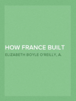 How France Built Her Cathedrals
A Study in the Twelfth and Thirteenth Centuries