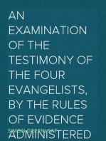 An Examination of the Testimony of the Four Evangelists, by the Rules of Evidence administered in Courts of Justice