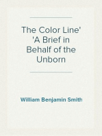 The Color Line
A Brief in Behalf of the Unborn