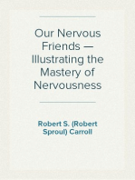 Our Nervous Friends — Illustrating the Mastery of Nervousness
