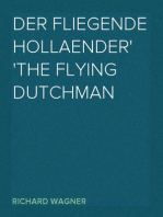 Der Fliegende Hollaender
The Flying Dutchman