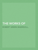 The Works of Robert G. Ingersoll, Complete Contents
Dresden Edition—Twelve Volumes