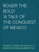 Roger the Bold
A Tale of the Conquest of Mexico