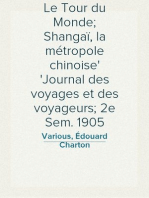 Le Tour du Monde; Shangaï, la métropole chinoise
Journal des voyages et des voyageurs; 2e Sem. 1905