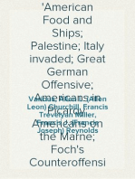 The Story of the Great War, Volume 7
American Food and Ships; Palestine; Italy invaded; Great German Offensive; Americans in Picardy; Americans on the Marne; Foch's Counteroffensive.