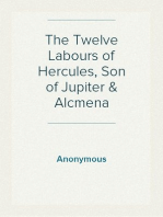 The Twelve Labours of Hercules, Son of Jupiter & Alcmena