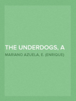 The Underdogs, a Story of the Mexican Revolution