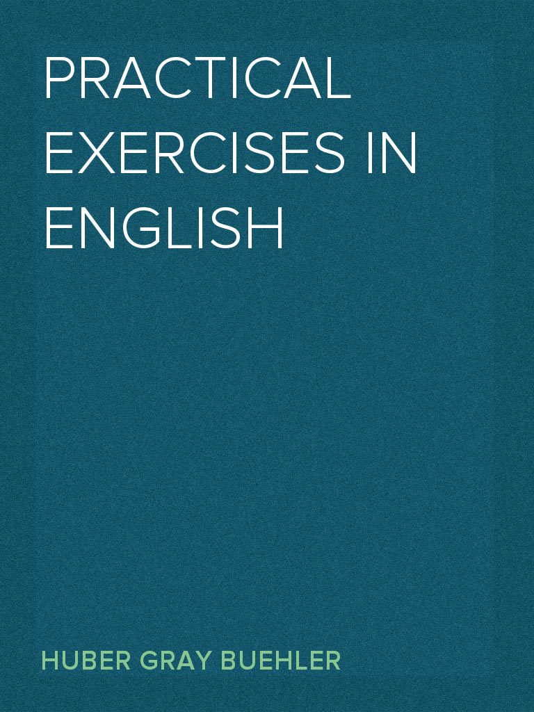 Practical Exercises in English by Huber Gray Buehler - Ebook | Everand