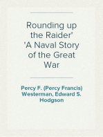 Rounding up the Raider
A Naval Story of the Great War