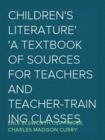 Children's Literature
A Textbook of Sources for Teachers and Teacher-Training Classes