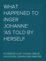 What Happened to Inger Johanne
As Told by Herself