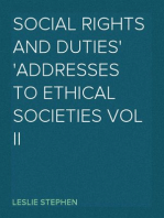 Social Rights And Duties
Addresses to Ethical Societies Vol II