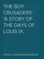 The Boy Crusaders
A Story of the Days of Louis IX.