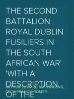 The Second Battalion Royal Dublin Fusiliers in the South African War
With a Description of the Operations in the Aden Hinterland