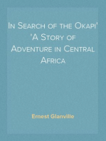 In Search of the Okapi
A Story of Adventure in Central Africa