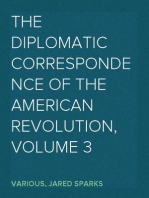 The Diplomatic Correspondence of the American Revolution, Volume 3