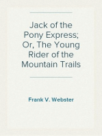 Jack of the Pony Express; Or, The Young Rider of the Mountain Trails
