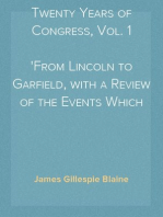 Twenty Years of Congress, Vol. 1
From Lincoln to Garfield, with a Review of the Events Which
Led to the Political Revolution of 1860