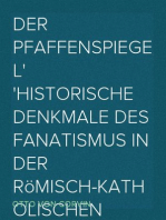 Der Pfaffenspiegel
Historische Denkmale des Fanatismus in der römisch-katholischen Kirche