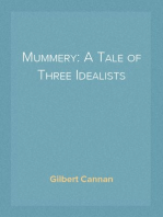 Mummery: A Tale of Three Idealists