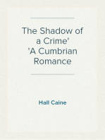 The Shadow of a Crime
A Cumbrian Romance