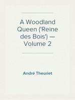 A Woodland Queen ('Reine des Bois') — Volume 2