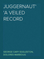 Juggernaut
A Veiled Record