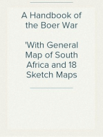 A Handbook of the Boer War
With General Map of South Africa and 18 Sketch Maps and Plans