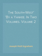 The South-West
By a Yankee. In Two Volumes. Volume 2