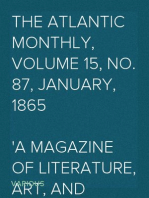 The Atlantic Monthly, Volume 15, No. 87, January, 1865
A Magazine of Literature, Art, and Politics