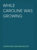 While Caroline Was Growing