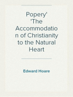 Popery
The Accommodation of Christianity to the Natural Heart