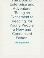 The Book of Enterprise and Adventure
Being an Excitement to Reading. for Young People. a New and Condensed Edition.