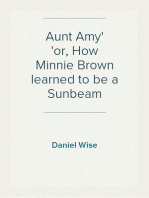Aunt Amy
or, How Minnie Brown learned to be a Sunbeam