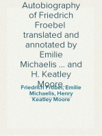 Autobiography of Friedrich Froebel  translated and annotated by Emilie Michaelis ... and H. Keatley Moore.