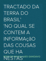 Tractado da terra do Brasil
no qual se contem a informação das cousas que ha nestas
partes feito por P.º de Magalhaes