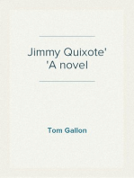 Jimmy Quixote
A novel