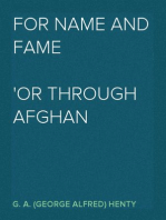 For Name and Fame
Or Through Afghan Passes