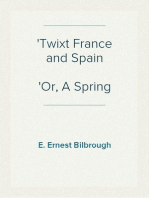 'Twixt France and Spain
Or, A Spring in the Pyrenees