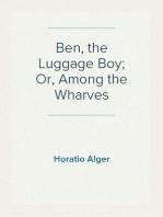 Ben, the Luggage Boy; Or, Among the Wharves